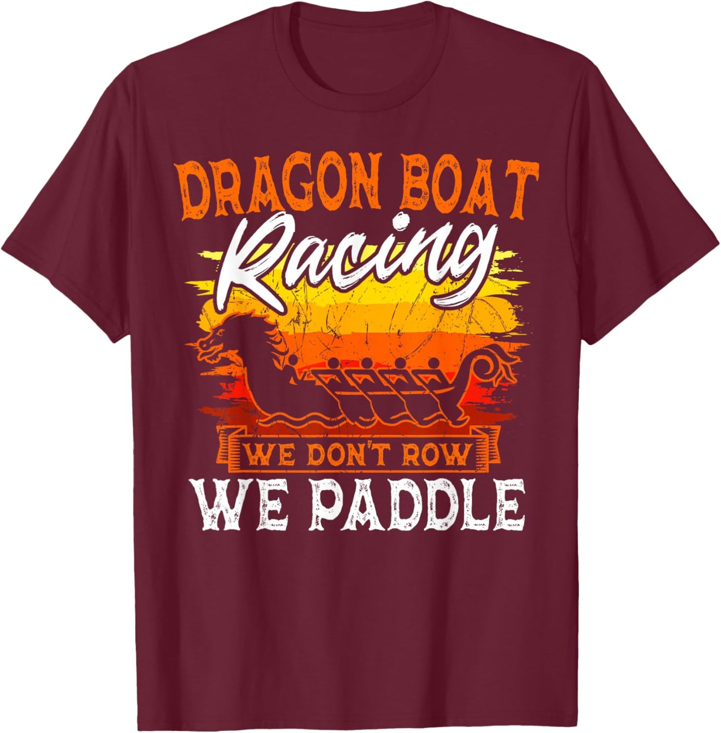 Dragon Boat Paddler Team Racing Athlete Water Sport Fan T-Shirt - T-Shirt | Maroon