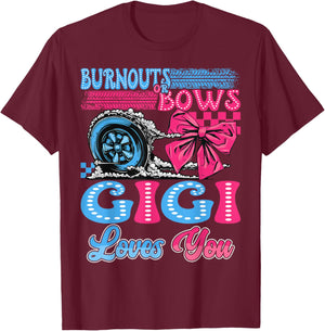 Burnouts or Bows Gigi Loves You Gender Reveal Party T-Shirt - T-Shirt | Maroon