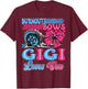 Burnouts or Bows Gigi Loves You Gender Reveal Party T-Shirt - T-Shirt | Maroon