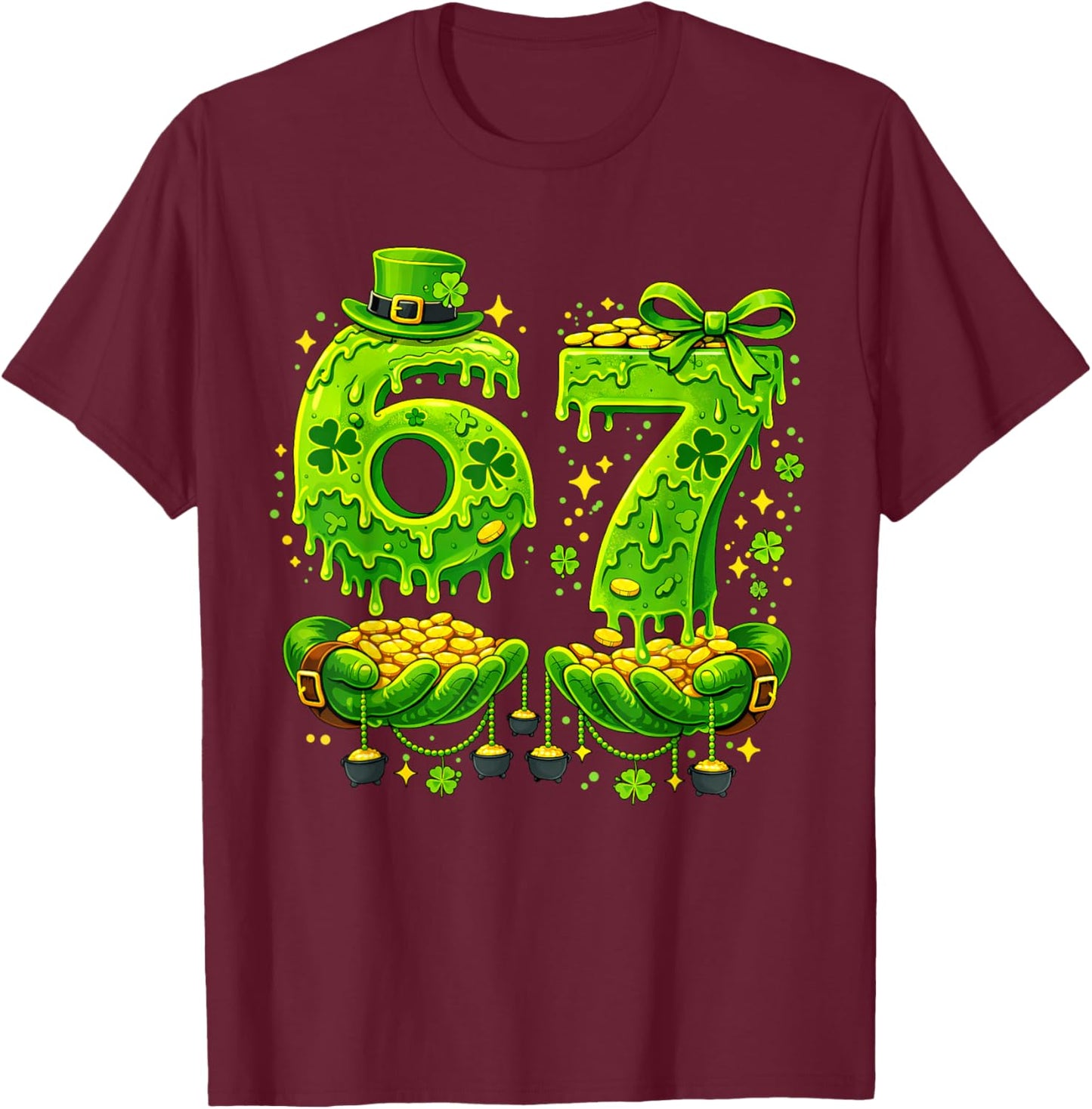 67 Six Seven St Patricks Day 6 7 Meme Boys Girls Teens Kids T-Shirt - T-Shirt | Maroon
