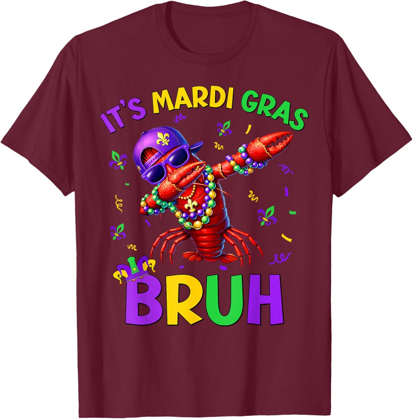 It's Mardi Gras Bruh Funny Dabbing Crawfish Men Boys Kids T-Shirt - T-Shirt | Maroon