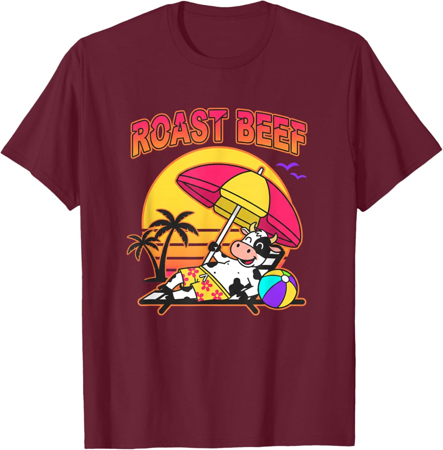 Roast Beef Beach Cow Funny Farm Animal Christian Humor T-Shirt - T-Shirt | Maroon
