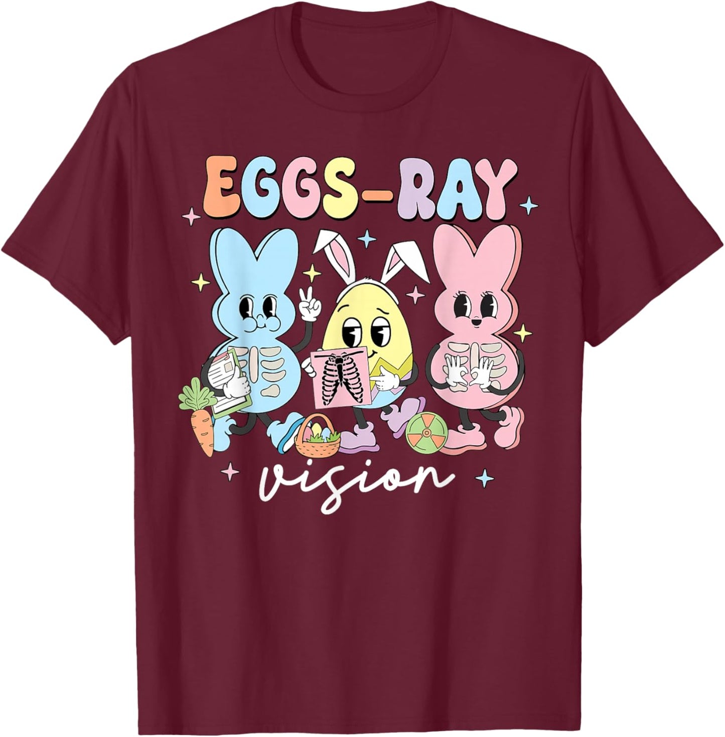 Eggs-Ray Vision Bunny Easter Technologist Xray Rad Nurse T-Shirt - T-Shirt | Maroon