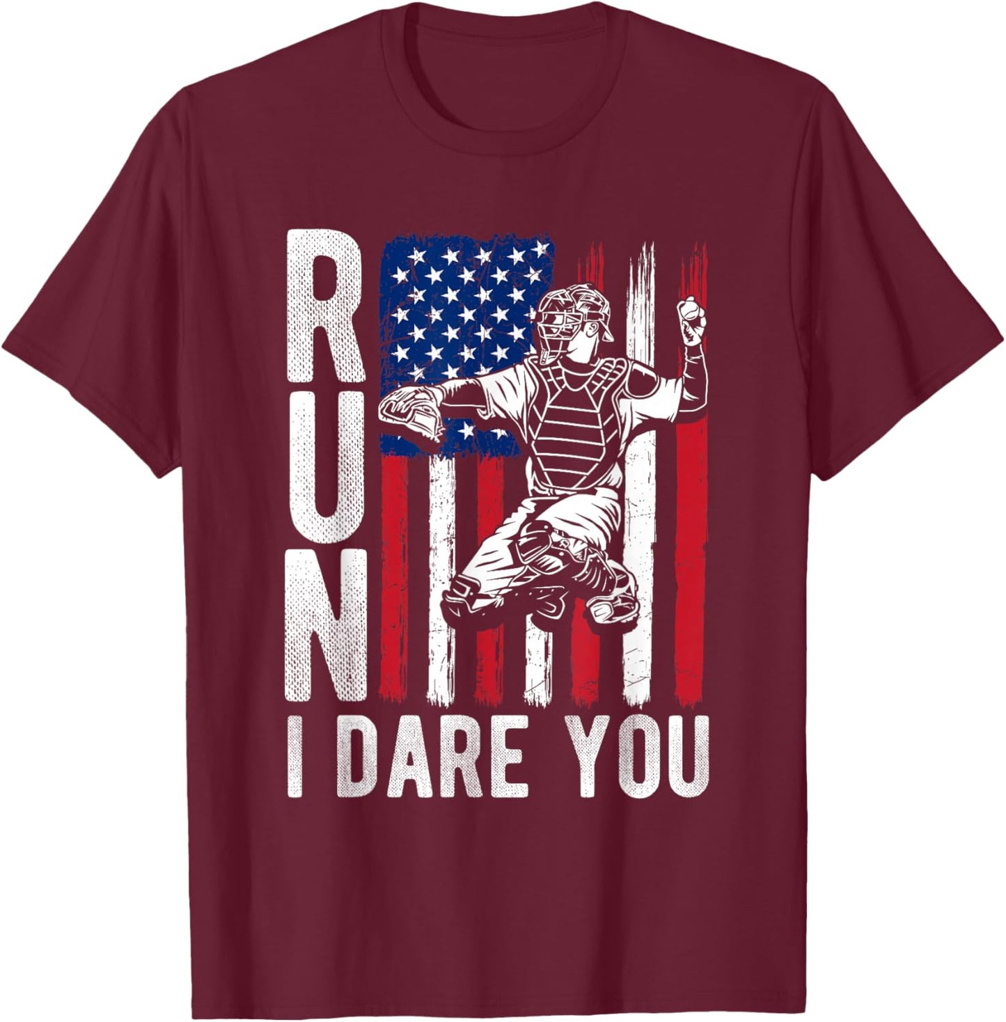 Run I Dare You Funny Baseball Catcher T-Shirt - T-Shirt | Maroon