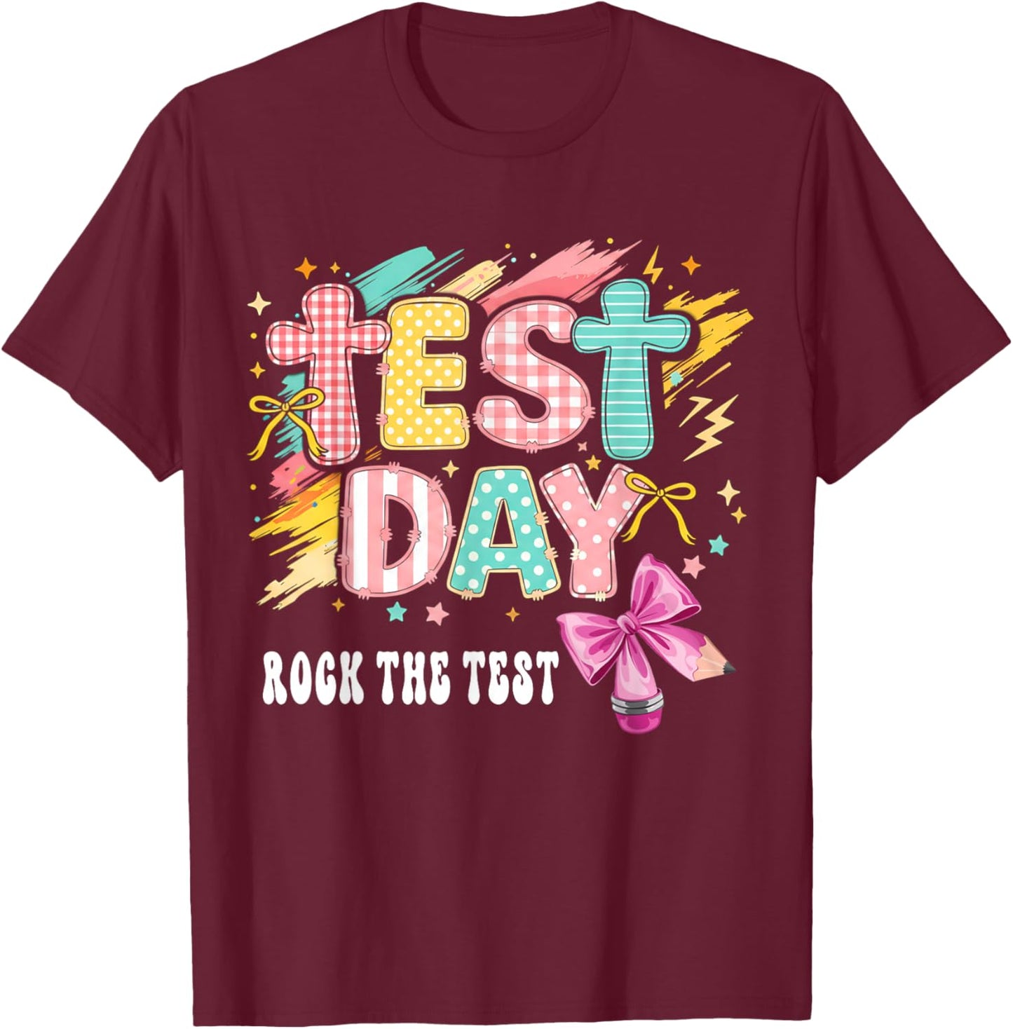Test Day Rock The Test Pencil Coquette Bow Teacher Testing T-Shirt - T-Shirt | Maroon