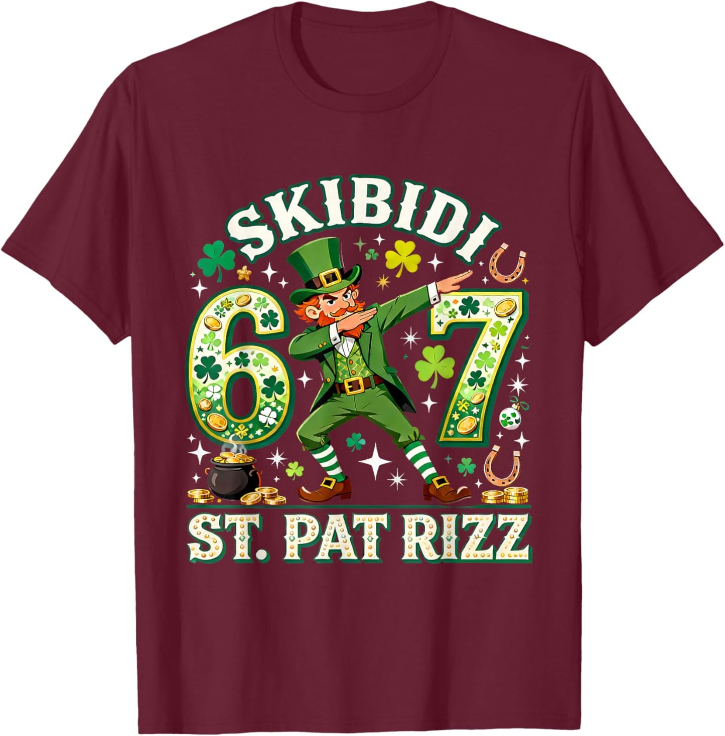 67 Funny St Patricks Day Six Seven Meme T-Shirt - T-Shirt | Maroon