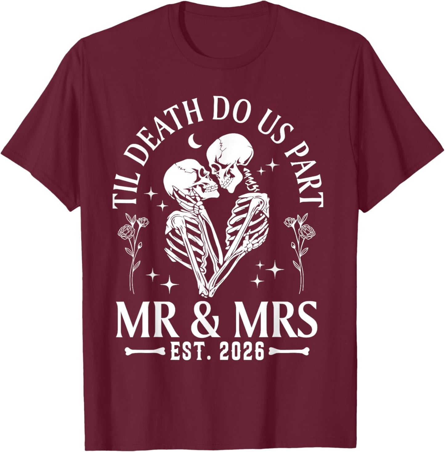 Til Death Do Us Part Mr & Mrs Gothic Couples Valentine 2026 T-Shirt - T-Shirt | Maroon