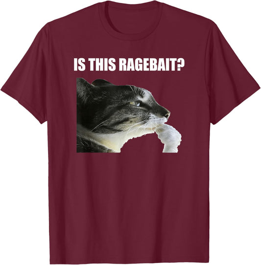 is This Ragebait Cat Meme T-Shirt - T-Shirt | Maroon