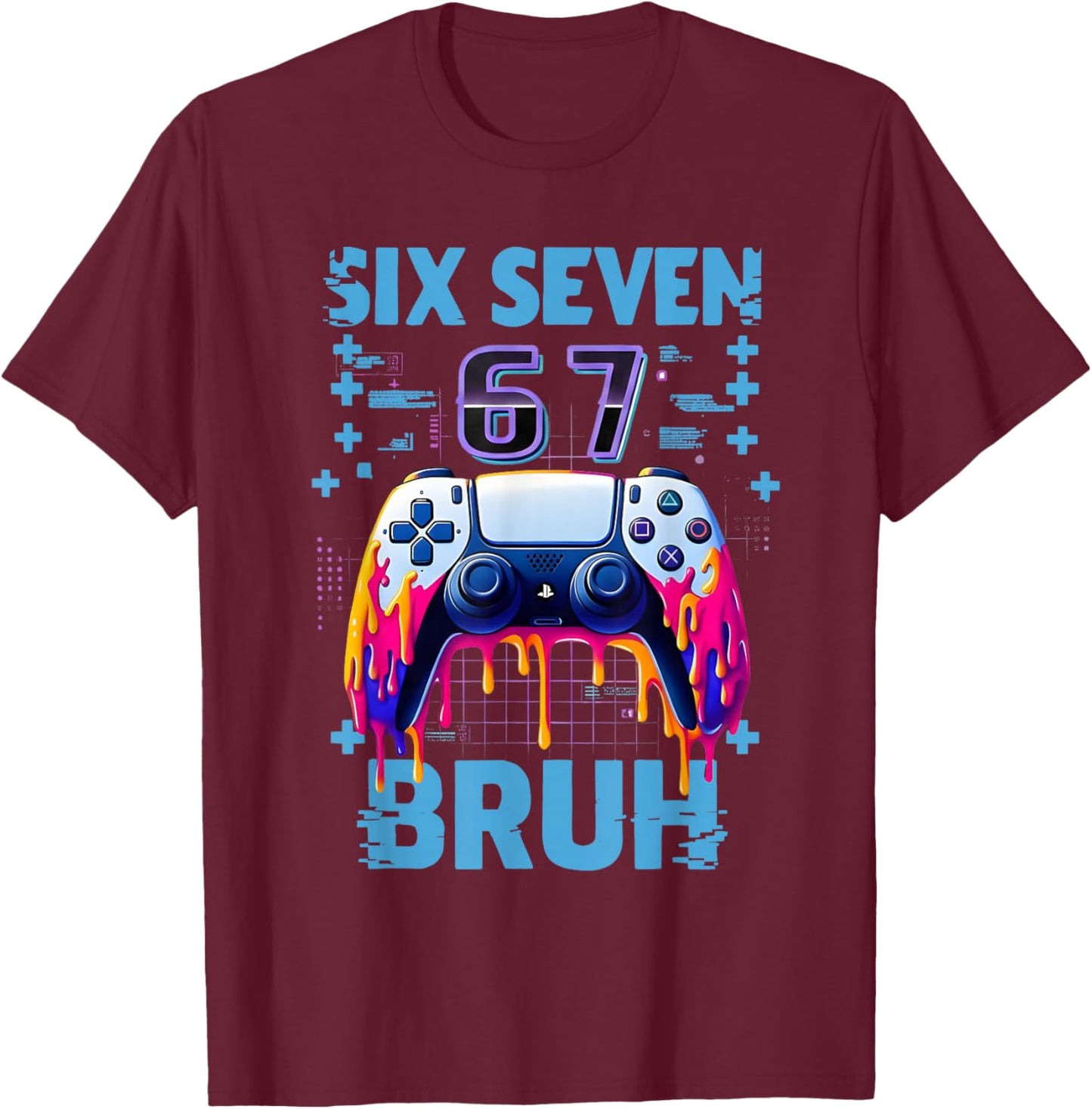Funny Six Seven 67 Bruh Birthday Boy Gamer Gift Boys Kid T-Shirt - T-Shirt | Maroon
