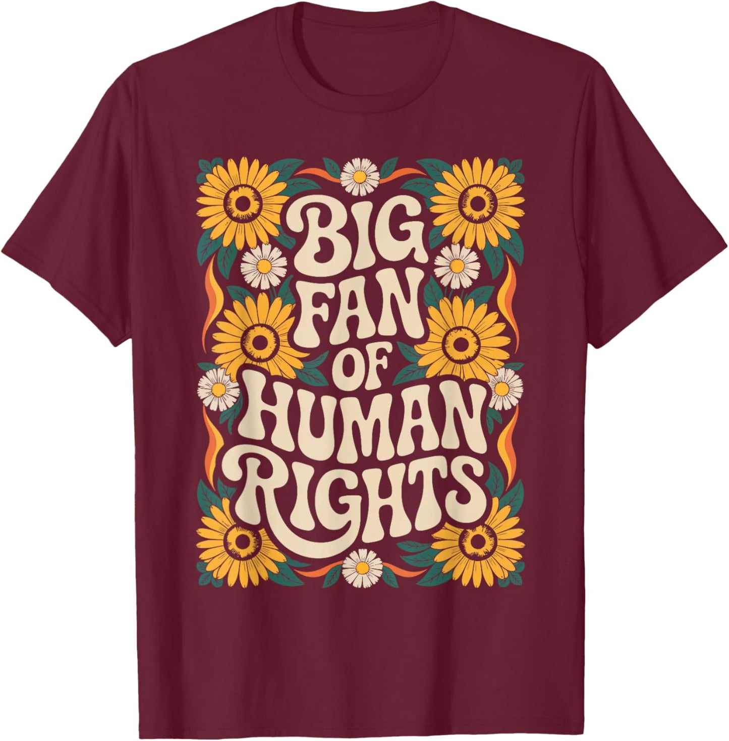 Big Fan of Human Rights Retro Vintage Equality T-Shirt - T-Shirt | Maroon