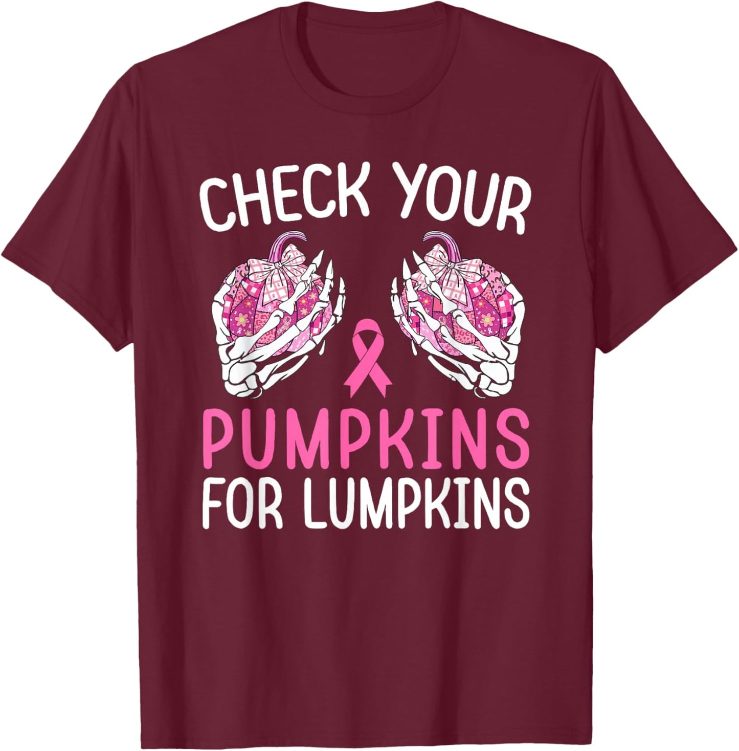 Check Your Pumpkins for Lumpkins Halloween Breast Cancer T-Shirt - T-Shirt | Maroon