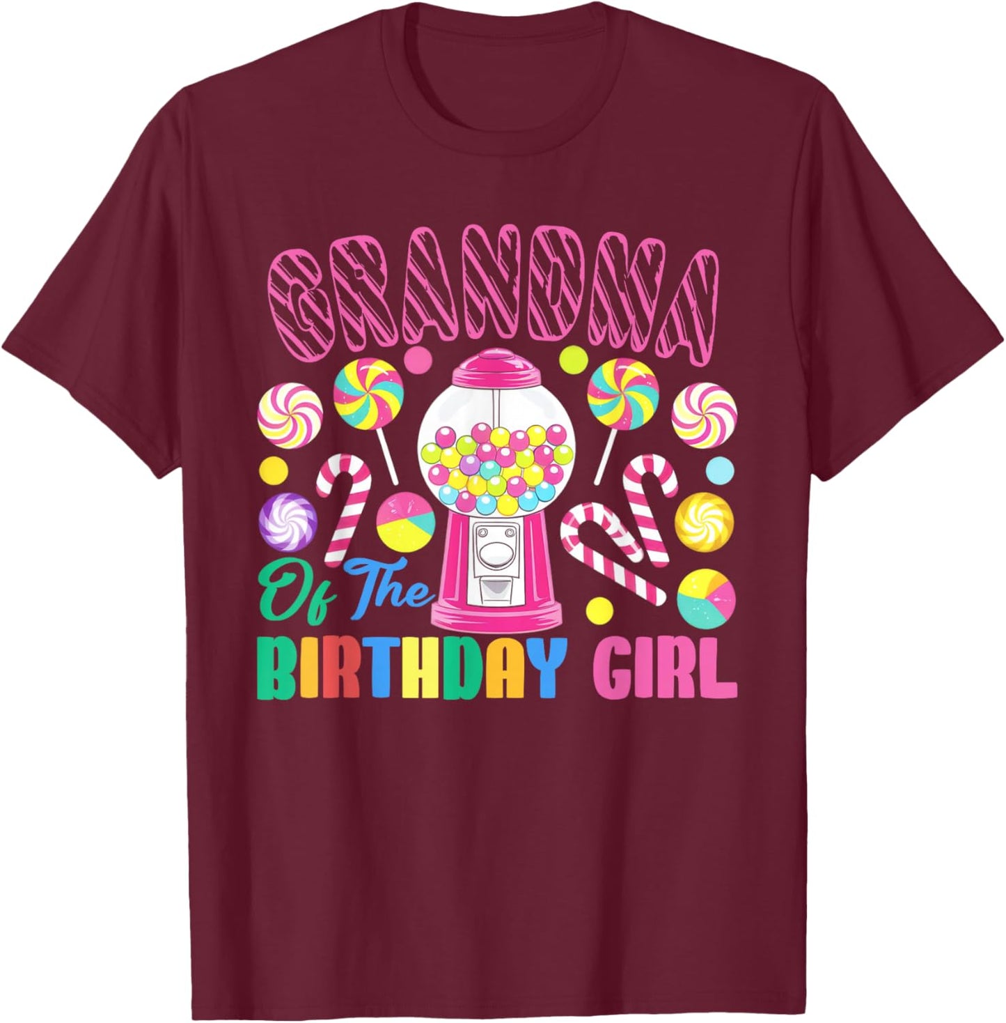 Grandma of The Birthday Girl Candyland Matching Family T-Shirt - T-Shirt | Maroon