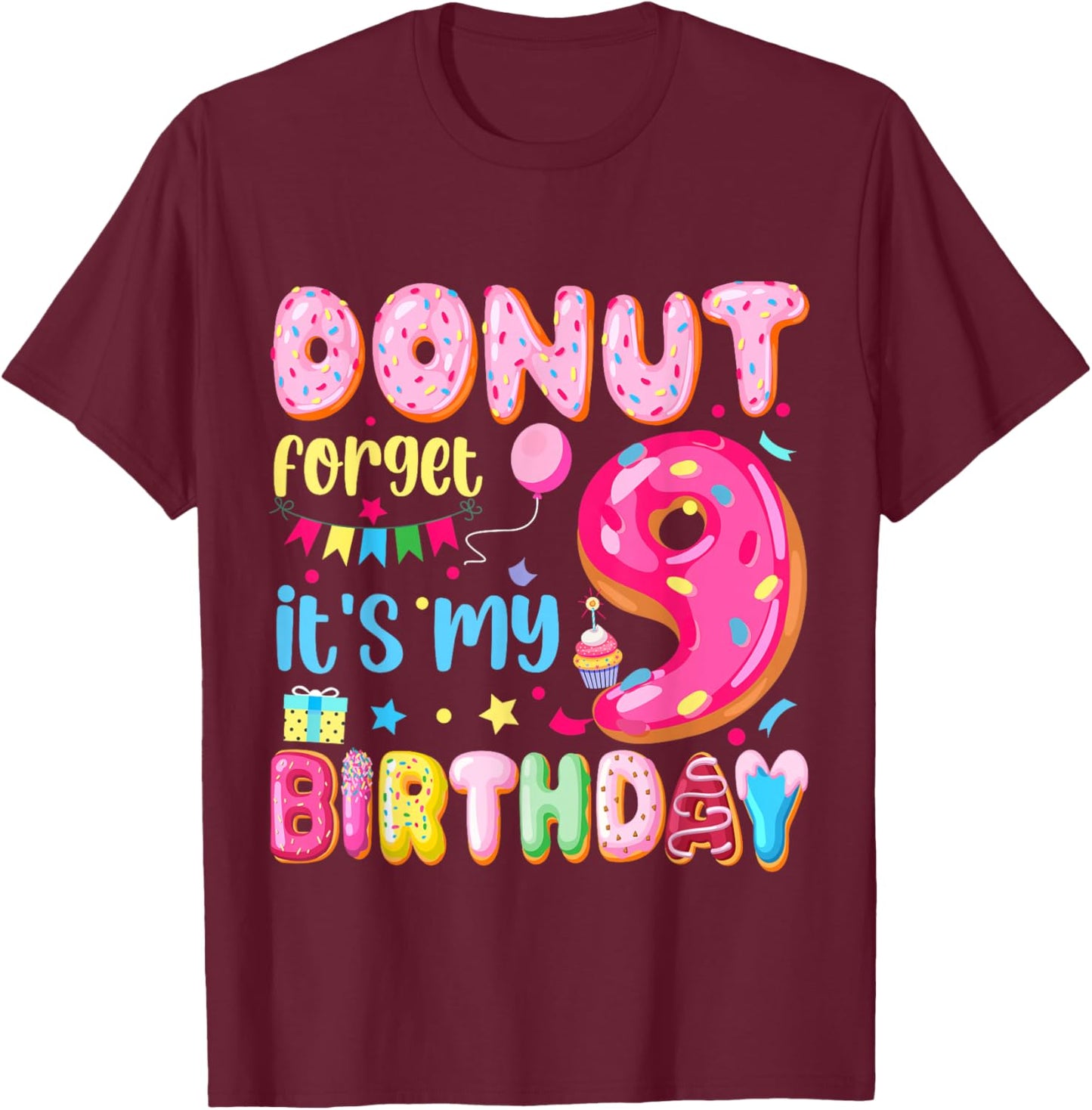 It's My 9th Birthday Donut Forget Pun Birthday 9 Years Old T-Shirt - T-Shirt | Maroon