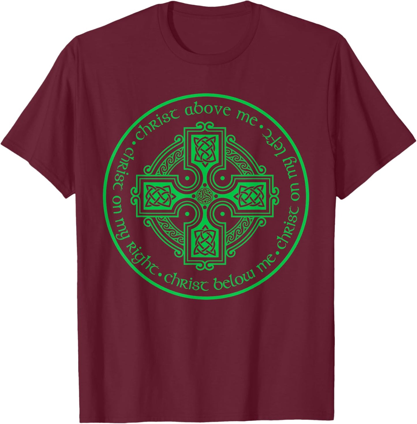St. Patrick's Breastplate Lorica Prayer Catholic Irish Cross T-Shirt - T-Shirt | Maroon