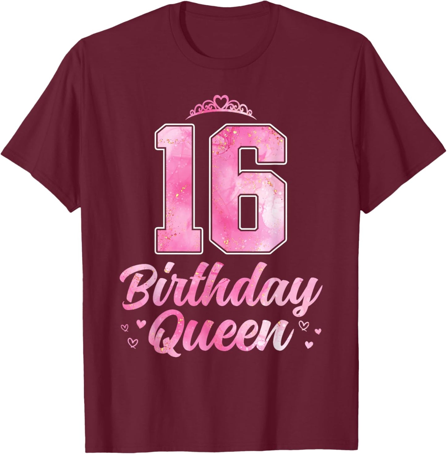 16th Birthday Queen Cute 16 Years Old Girls T-Shirt - T-Shirt | Maroon
