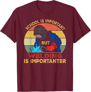School is Important But Welding is Importanter Funny Welding T-Shirt - T-Shirt | Maroon