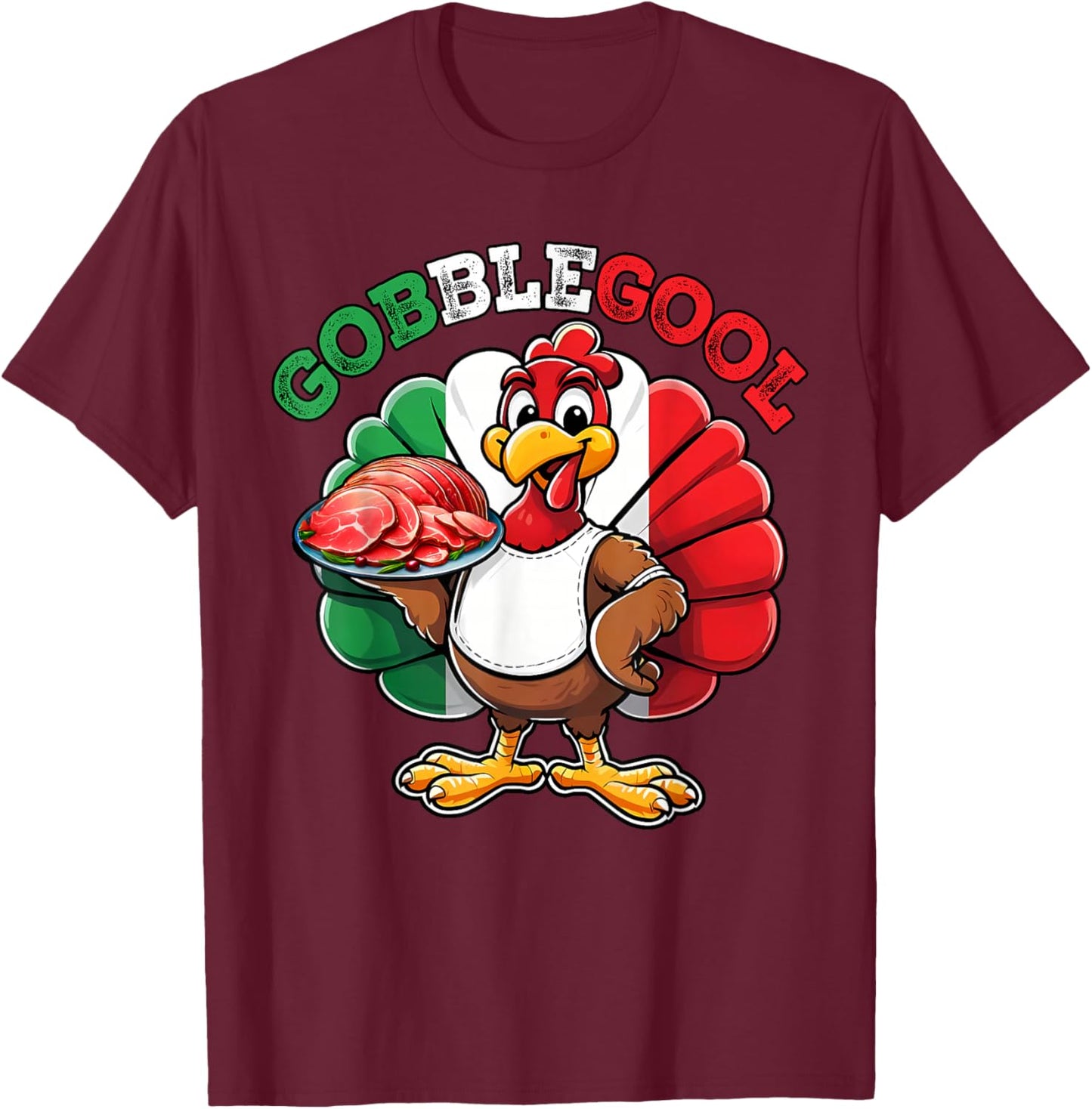 Funny Gobblegool Italian Gobble Turkey Day Fall Thanksgiving T-Shirt - T-Shirt | Maroon