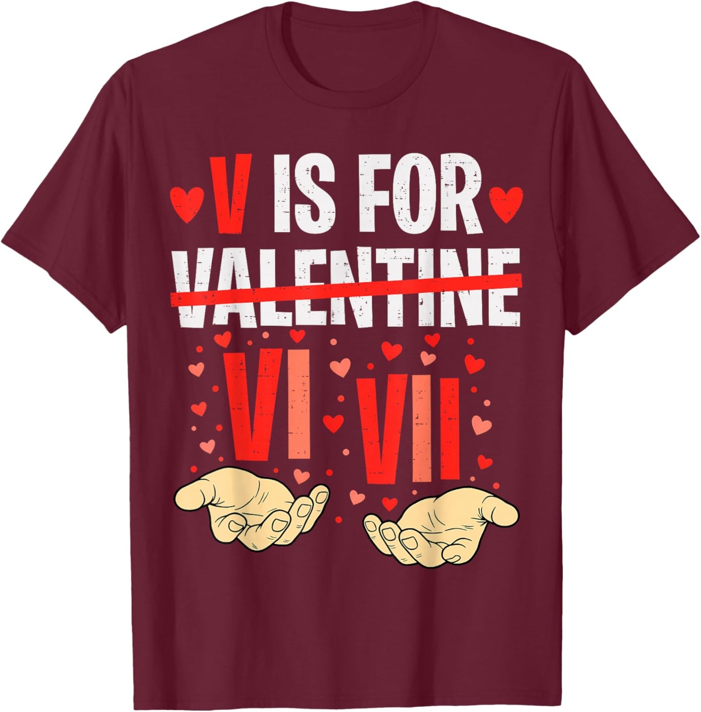 V is for VI VII Funny Six Seven Meme Valentine 67 Boys Kids T-Shirt - T-Shirt | Maroon