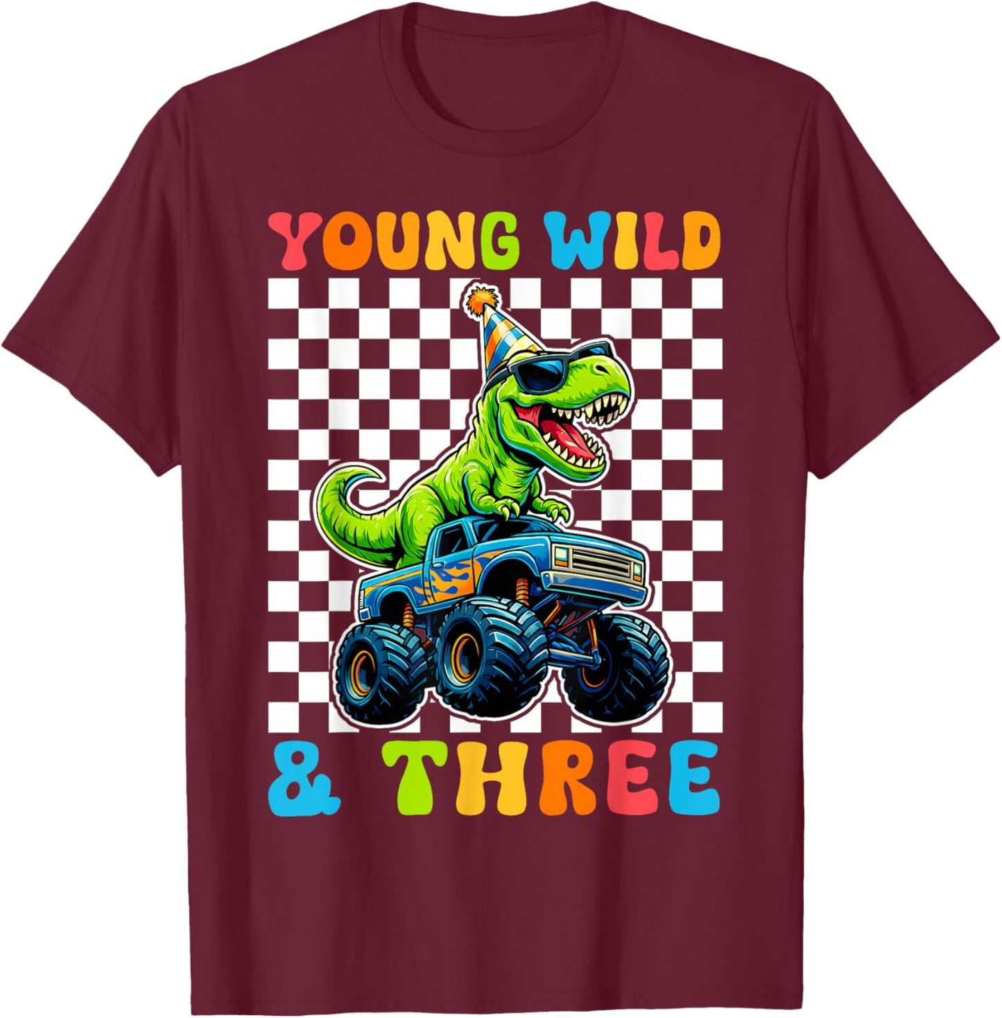 Young Wild & Three T-Rex Dino Monster Truck 3rd Birthday T-Shirt - T-Shirt | Maroon
