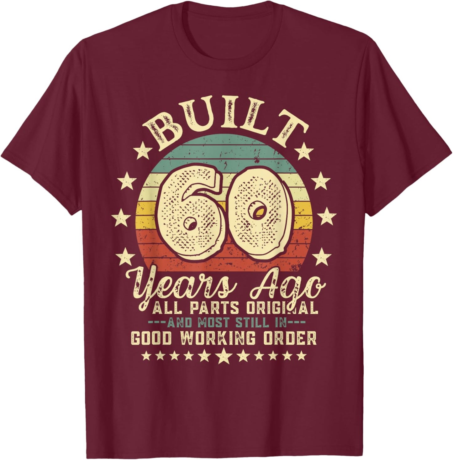 Built 60 Years Ago Retro Funny 60th Birthday Vintage T-Shirt - T-Shirt | Maroon