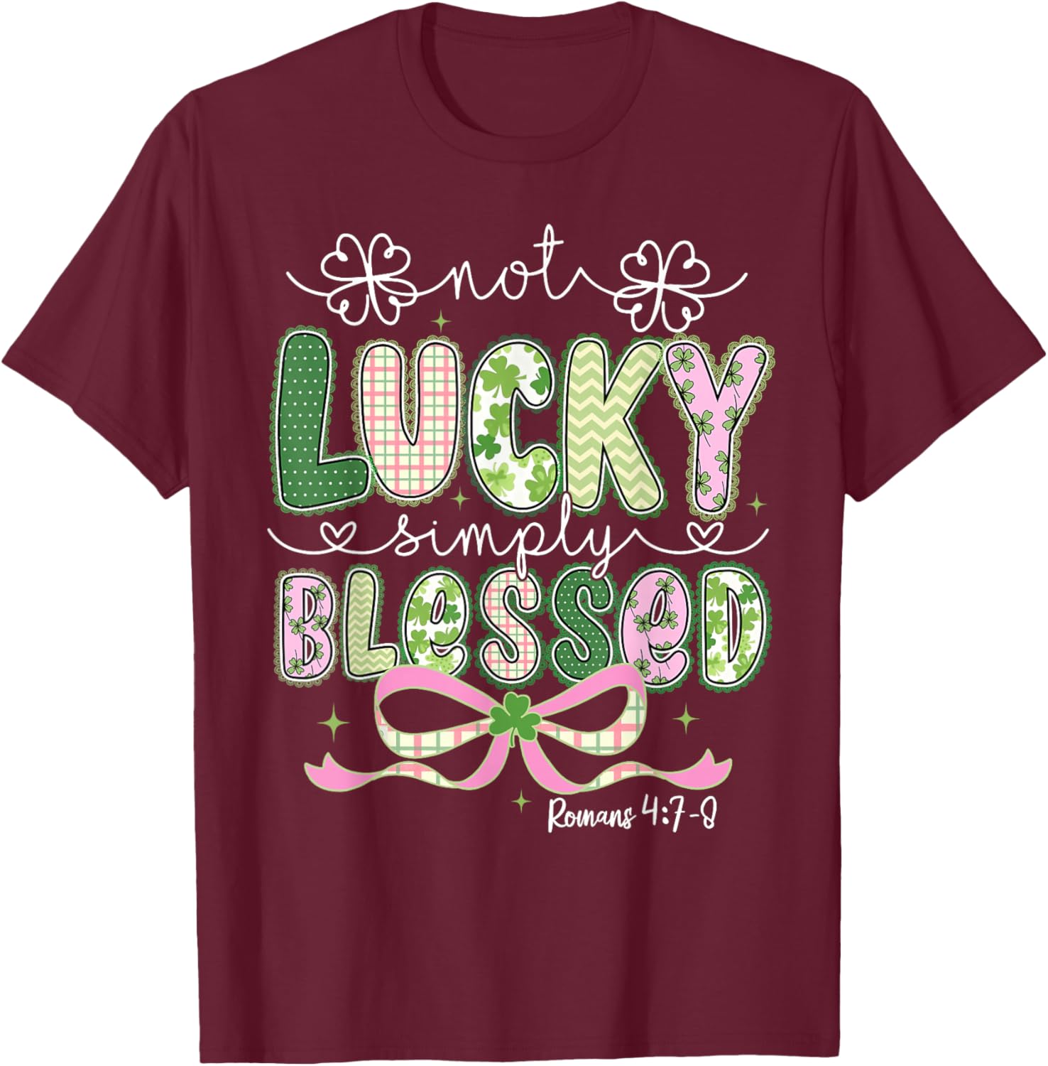 Coquette Bow St.Patrick's Day Not Lucky Simply Blessed Irish T-Shirt - T-Shirt | Maroon