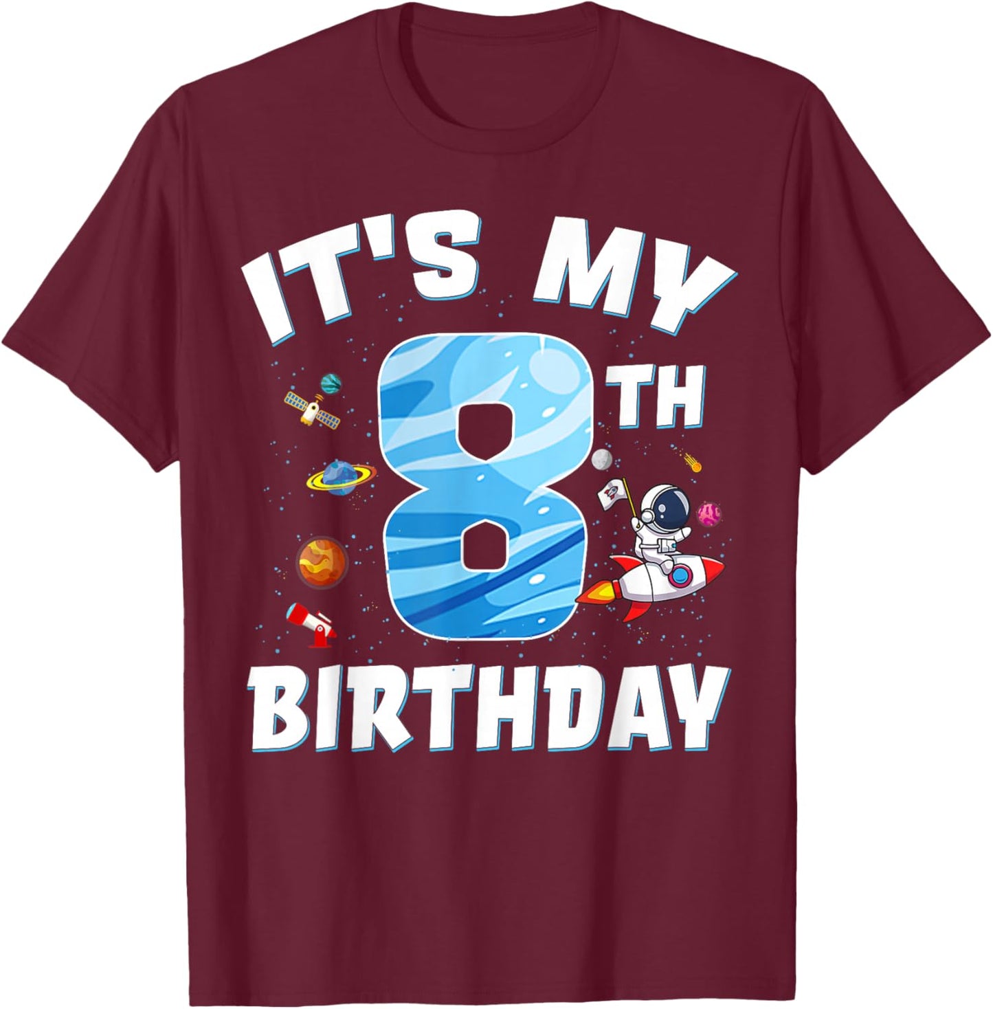 Kids 8 Year Old It's My 8th Birthday Boy Astronaut Space T-Shirt - T-Shirt | Maroon