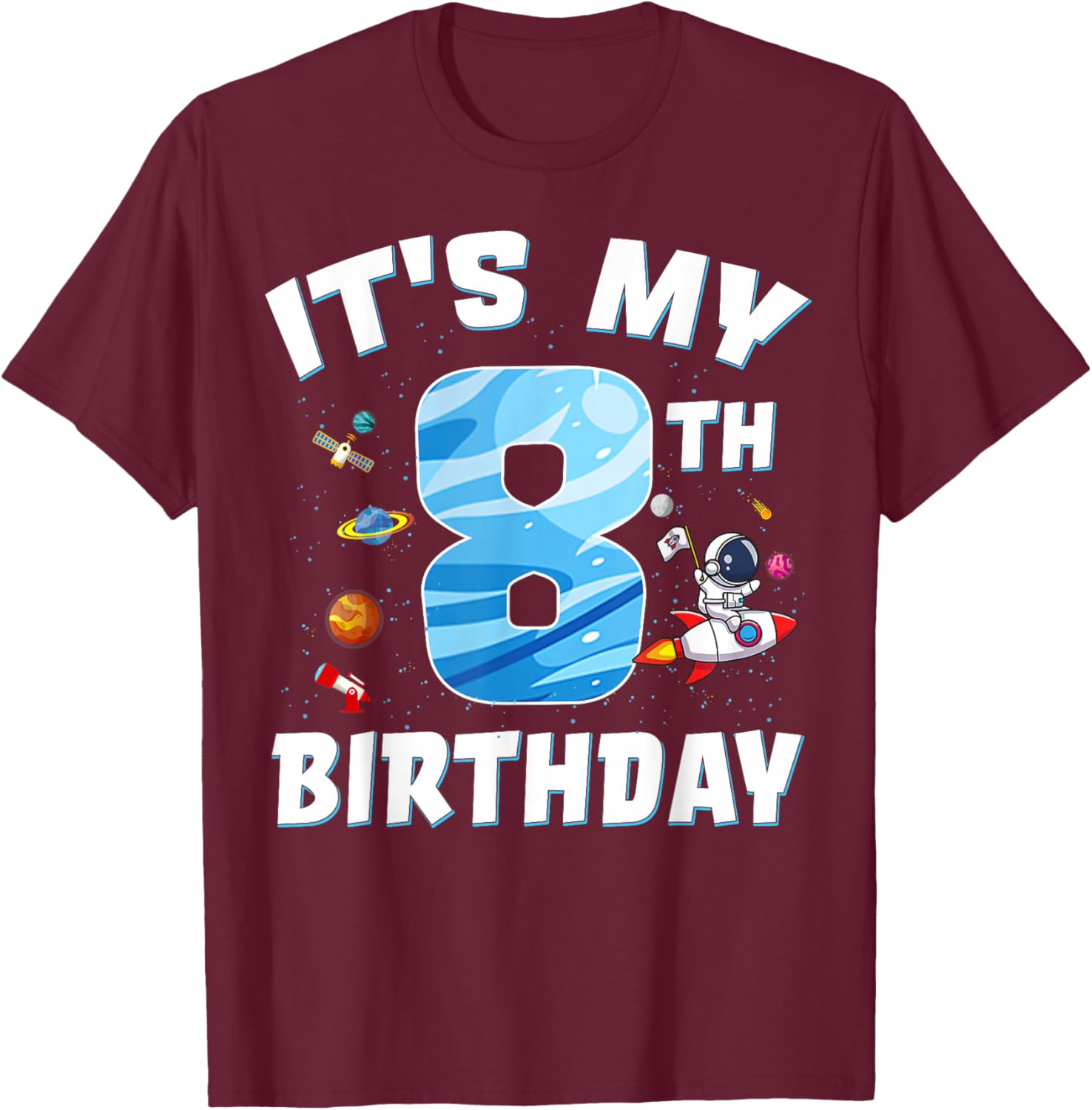 Kids 8 Year Old It's My 8th Birthday Boy Astronaut Space T-Shirt - T-Shirt | Maroon