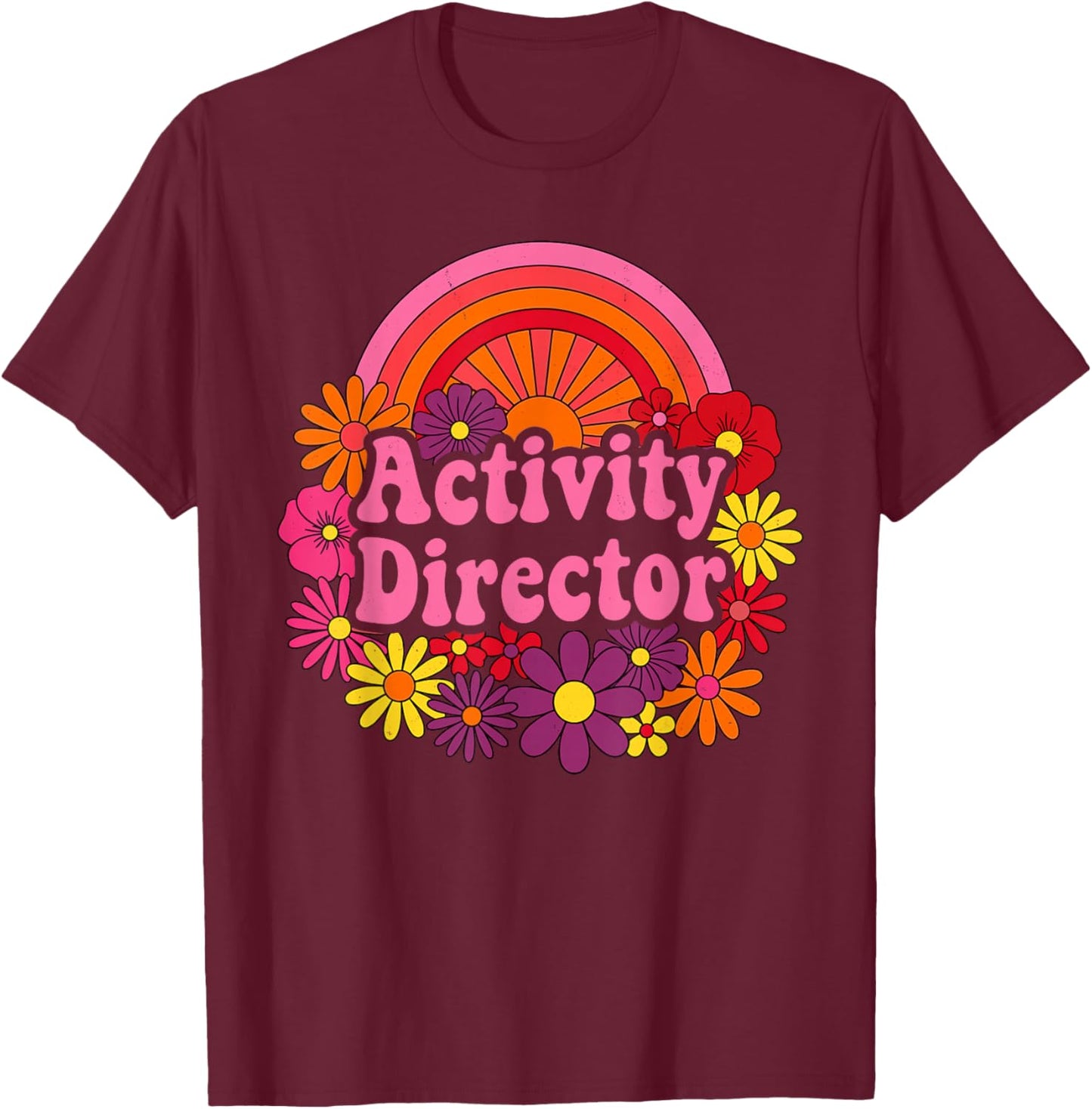Activity Director Appreciation Activity Professional Week T-Shirt - T-Shirt | Maroon