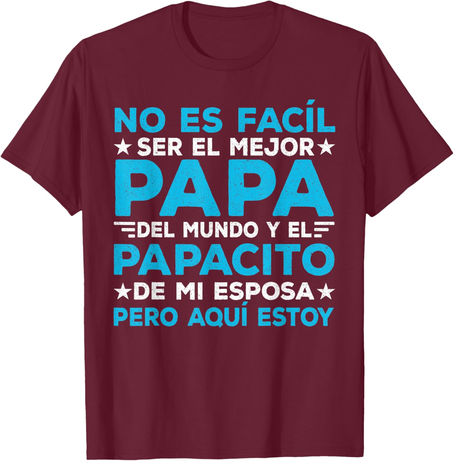 Fathers Day Spanish Dad Dia Del Padre Regalos para Papa T-Shirt - T-Shirt | Maroon