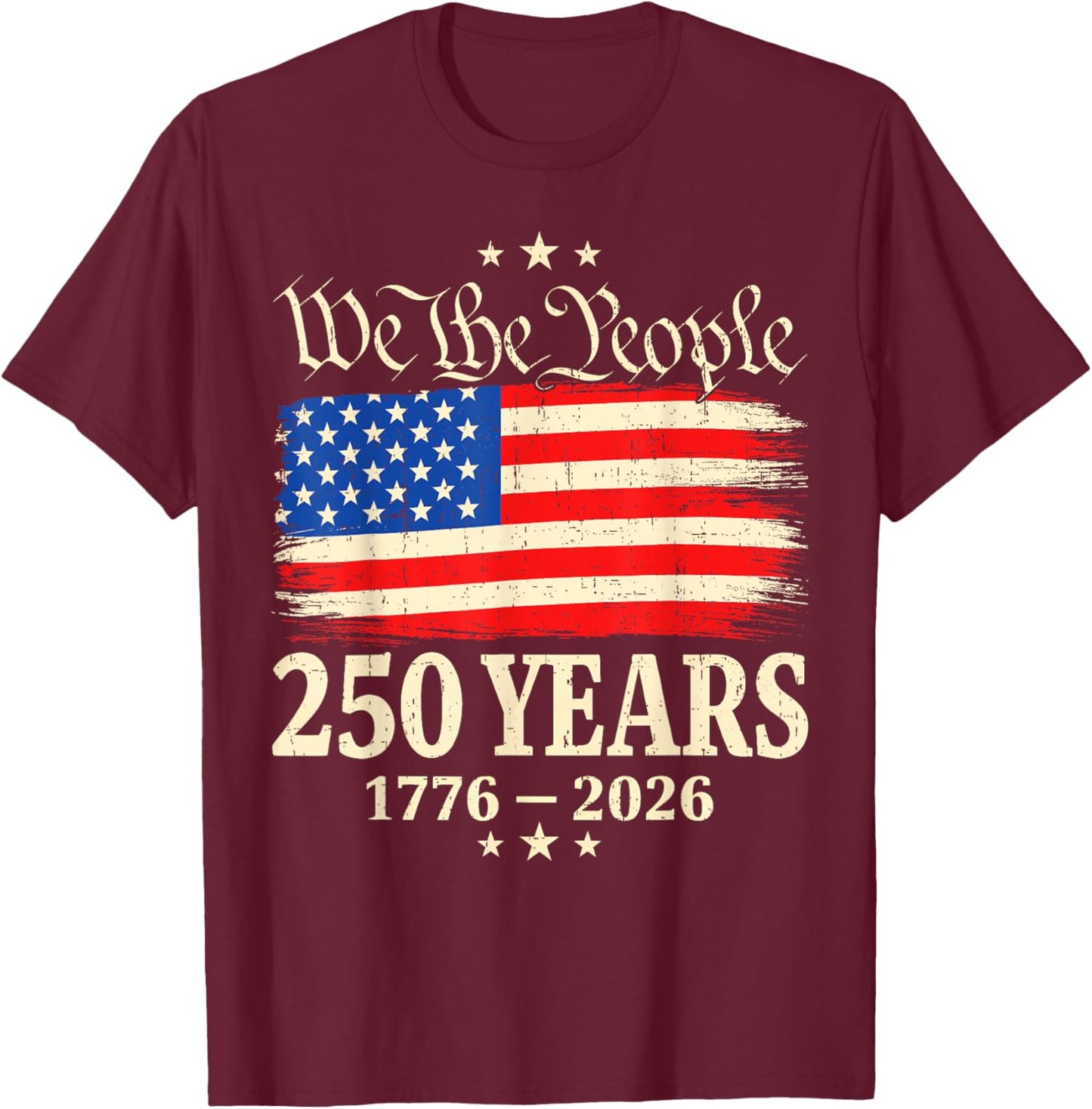 Flag Vintage 250 Years American 1776 2026 250th USA Birthday T-Shirt - T-Shirt | Maroon