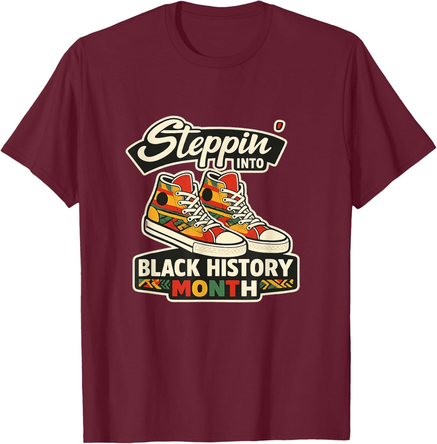 Stepping Into Black History Month Black Melanin Diversity T-Shirt - T-Shirt | Maroon