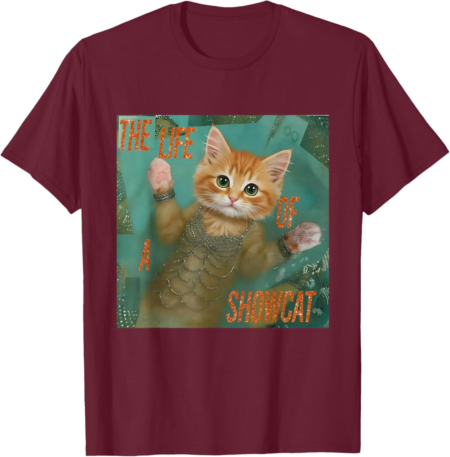 The Life of a showcat Funny Cat Meme Kitten Lover Girls Kids T-Shirt - T-Shirt | Maroon