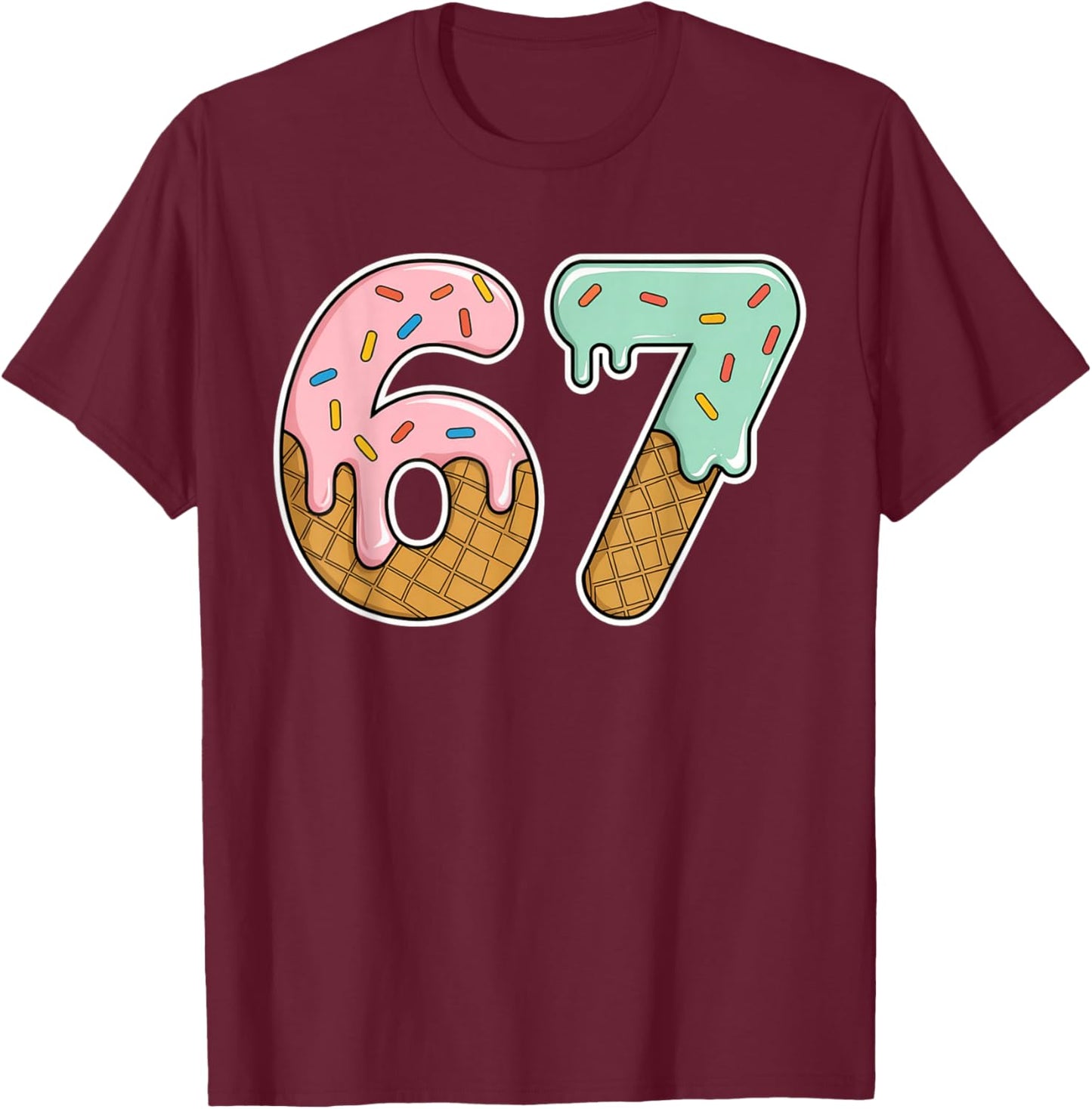 67 Ice Cream 67 Meme Funny Six Seven Gen Alpha Men Women 67 T-Shirt - T-Shirt | Maroon