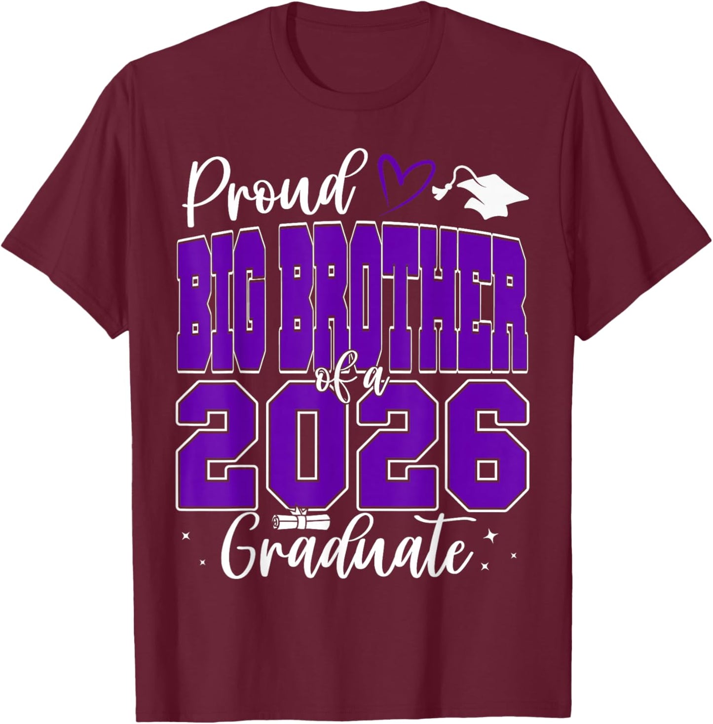 Proud Big Brother of a Class of 2026 Graduate Graduation T-Shirt - T-Shirt | Maroon