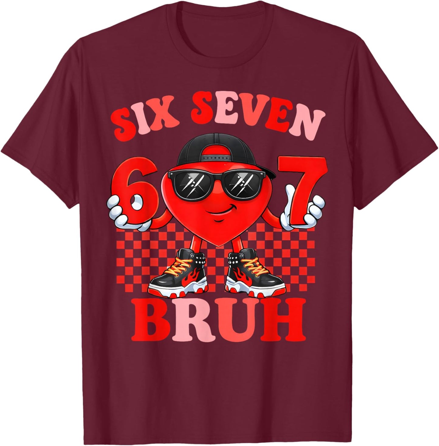 Valentines Day Meme Six Seven 67 Bruh Heart Boys Men Gifts T-Shirt - T-Shirt | Maroon