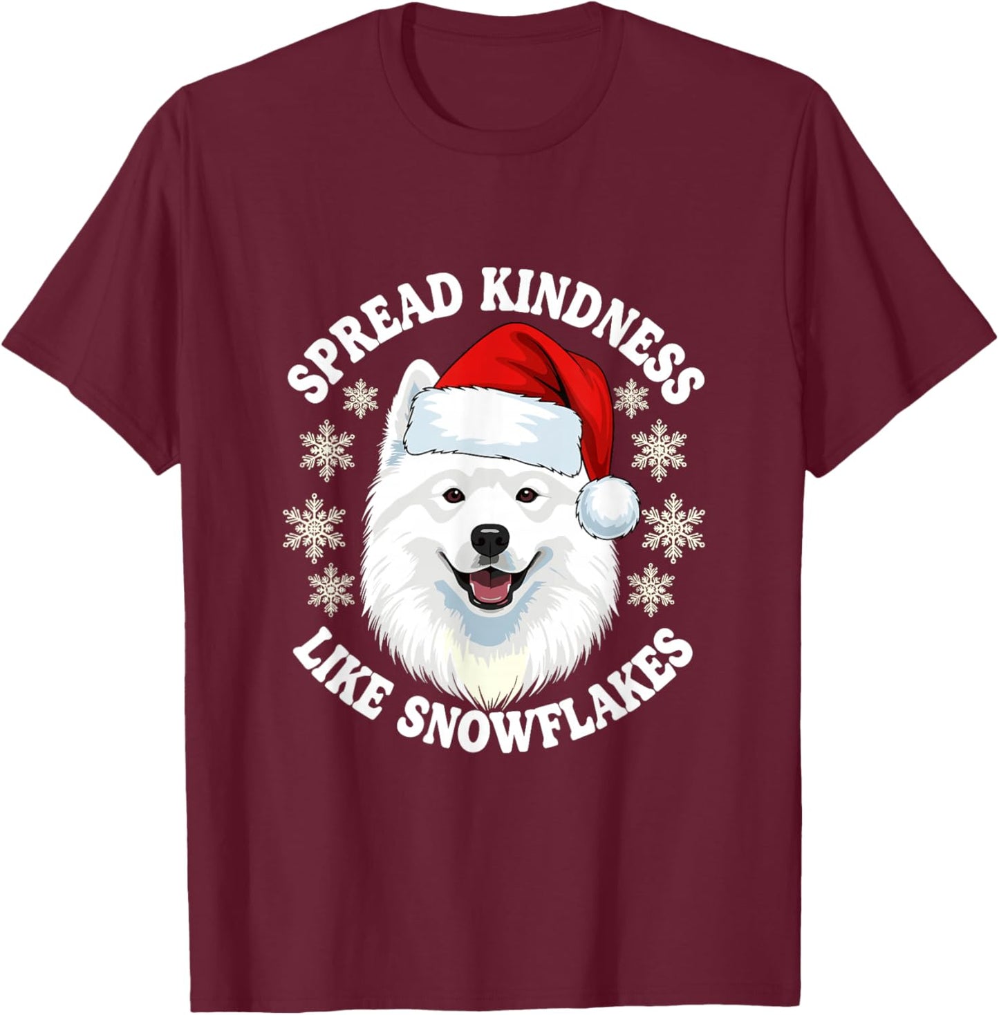 Spread Kindness Like Snowflakes Samoyed Dog Xmas T-Shirt - T-Shirt | Maroon