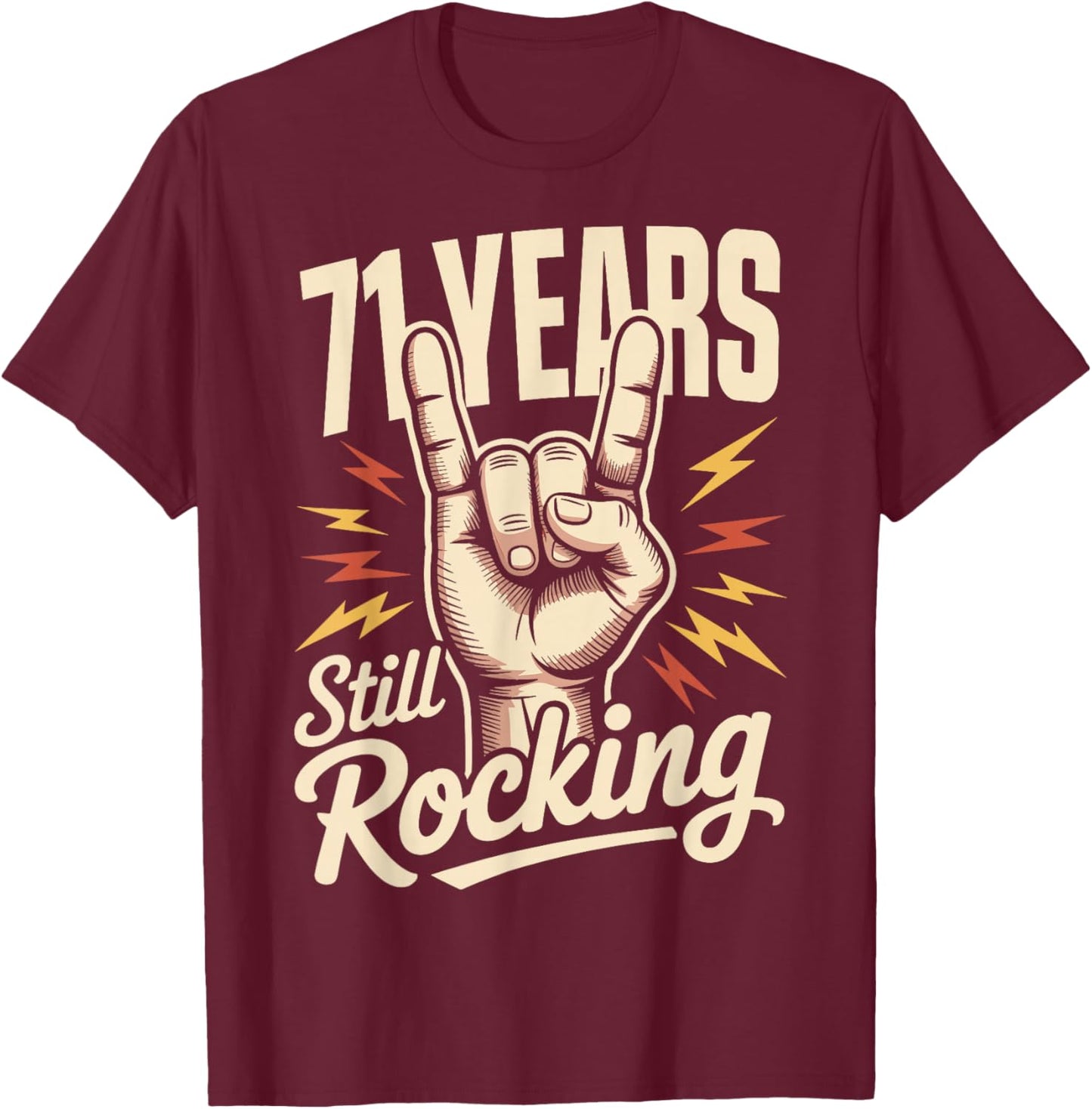 71 Years Still Rocking 71st Birthday Funny 71 Birthday T-Shirt - T-Shirt | Maroon