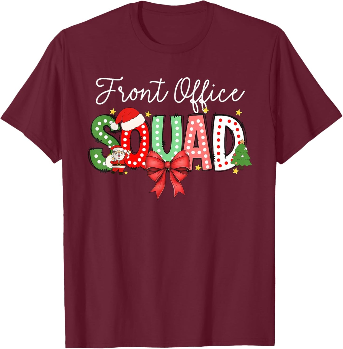 Front Office Squad Merry Christmas Team Celebration T-Shirt - T-Shirt | Maroon