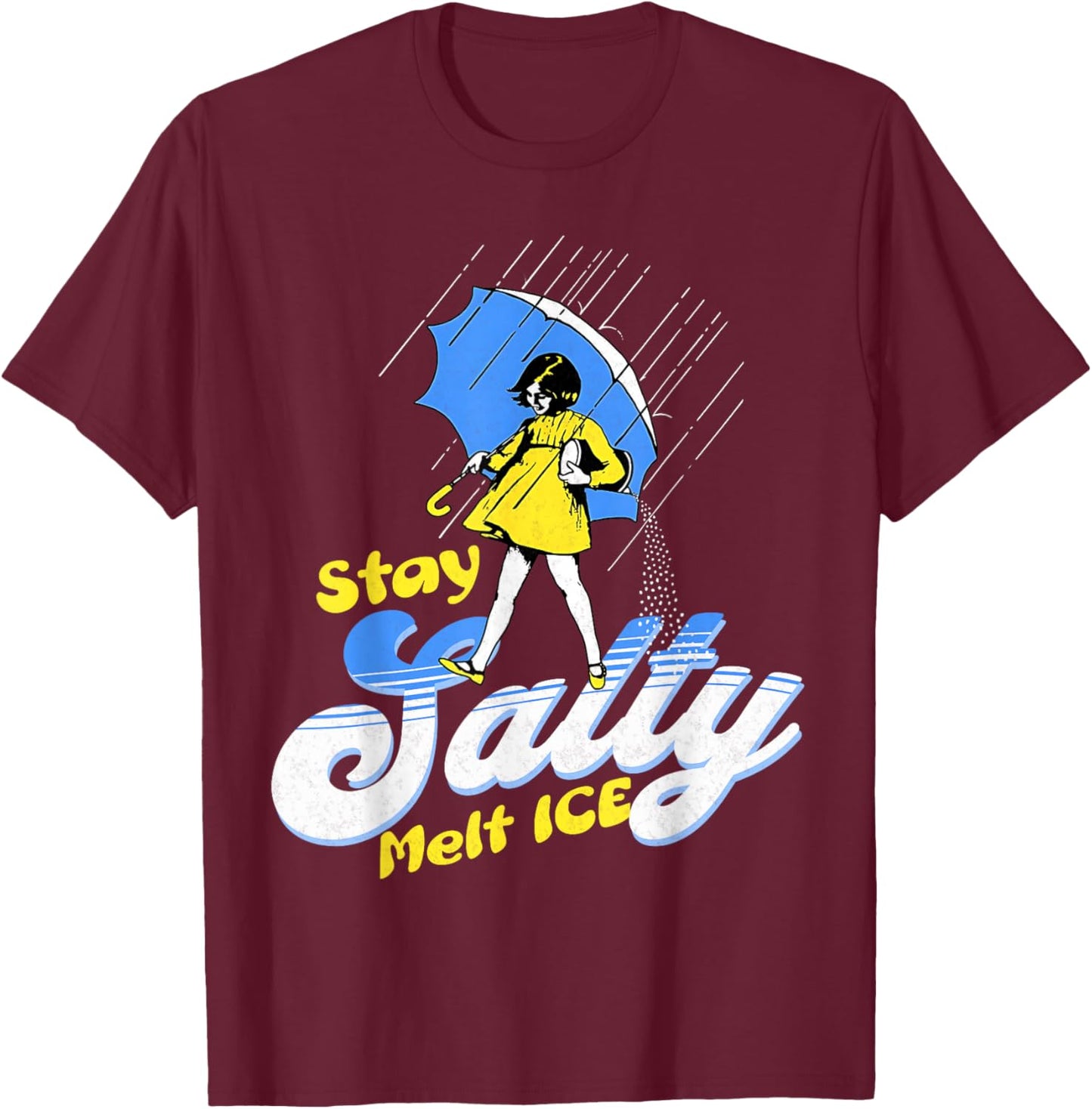 Be Salty Melt ICE Funny Sarcastic Political Humor Retro T-Shirt - T-Shirt | Maroon