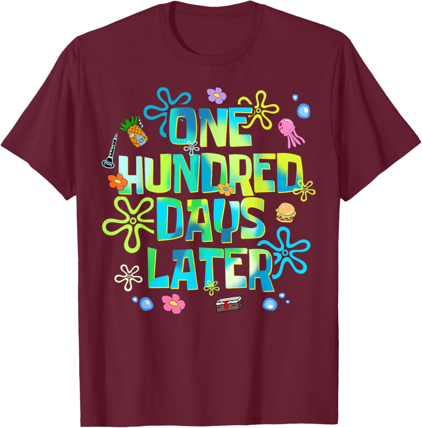 One Hundred Days Later Funny 100 Days of School Teacher Kids T-Shirt - T-Shirt | Maroon