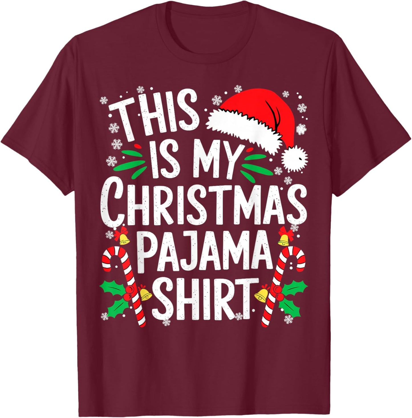 Xmas PJs Funny This is My Christmas Pajama T-Shirt - T-Shirt | Maroon