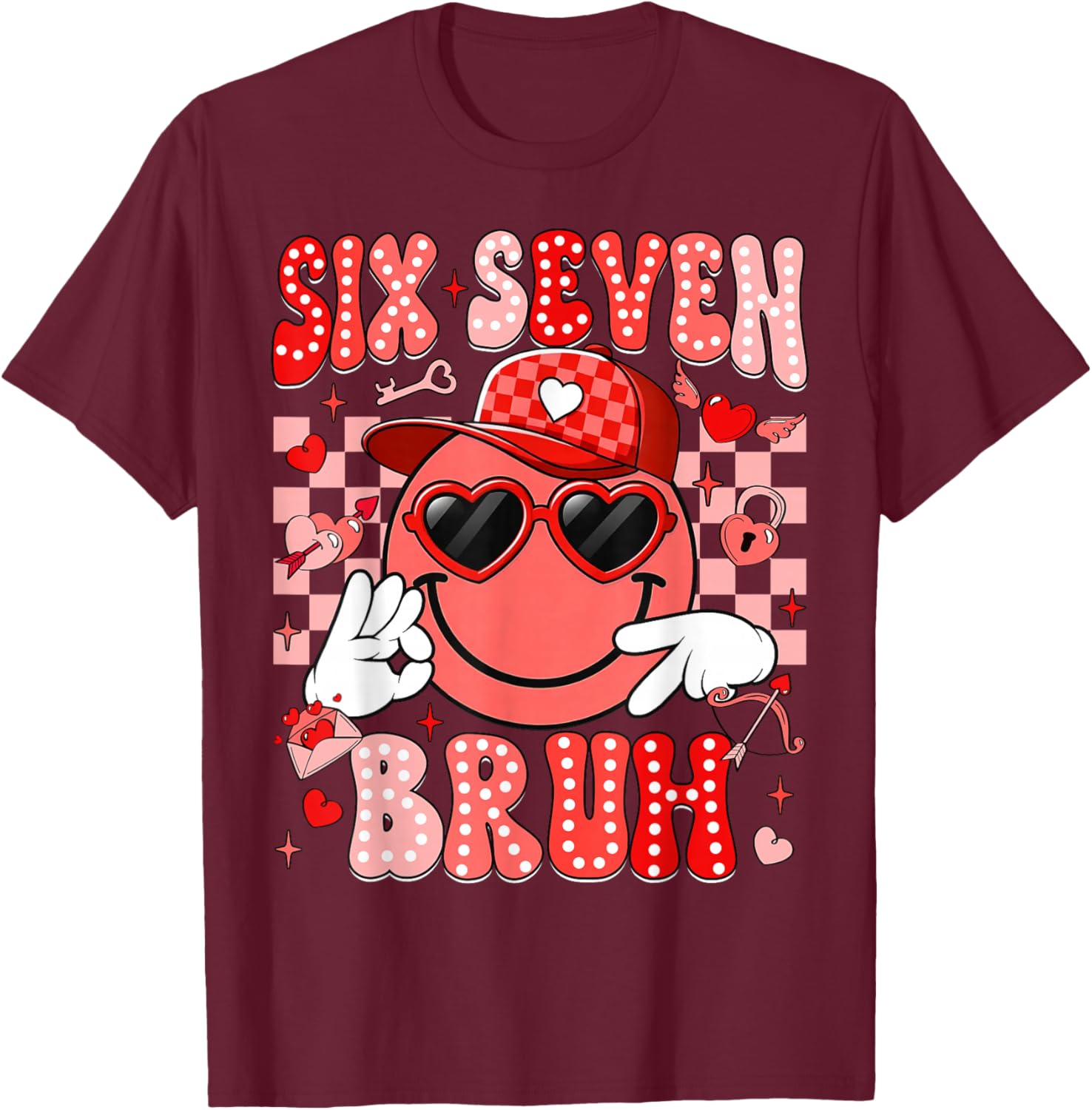 Six Seven Bruh Smile 6 7 Meme Valentines Day Girls Boys Kids T-Shirt - T-Shirt | Maroon