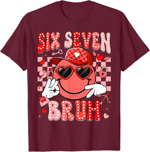 Six Seven Bruh Smile 6 7 Meme Valentines Day Girls Boys Kids T-Shirt - T-Shirt | Maroon