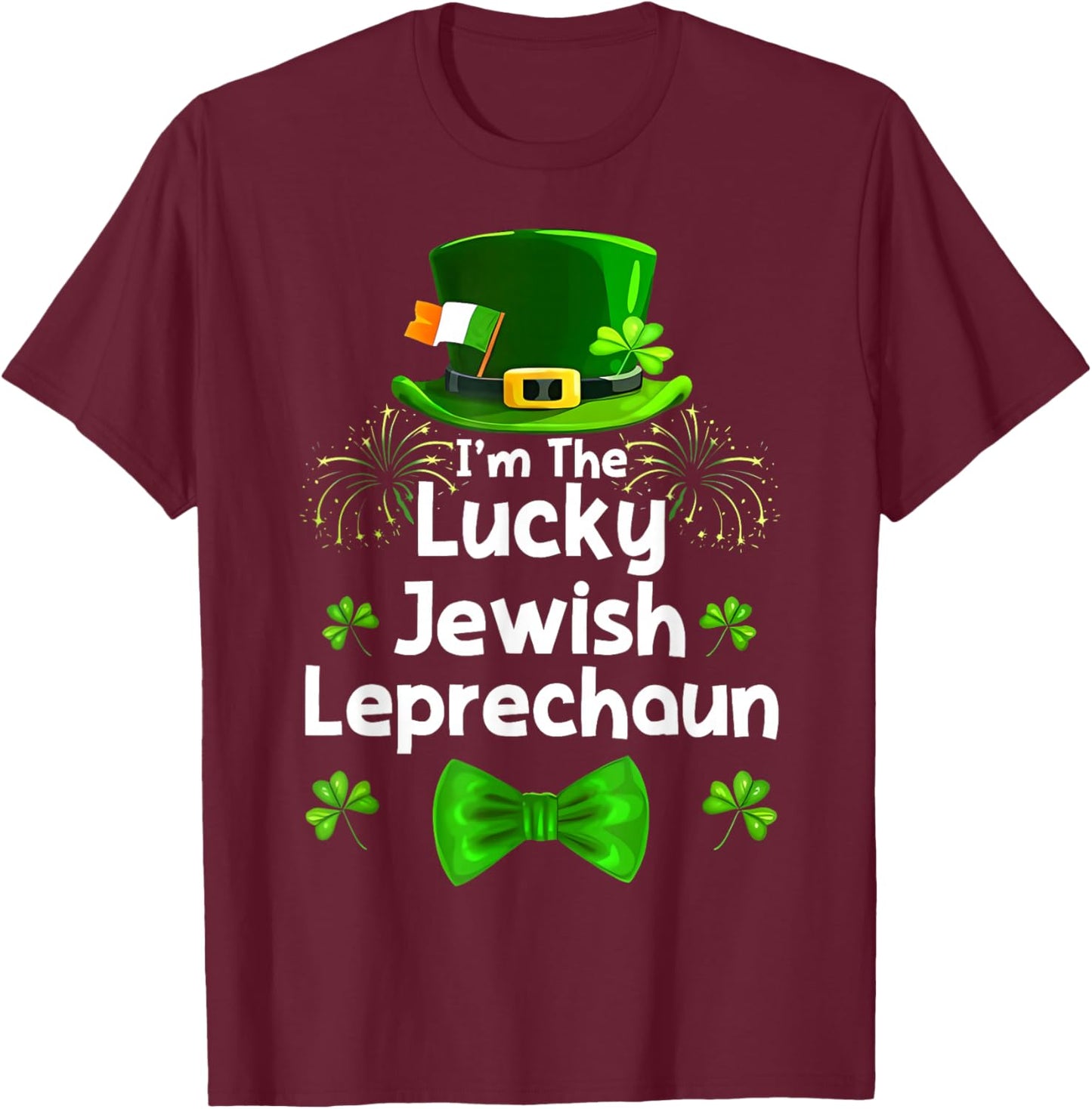 St Patricks Day I'm The Lucky Jewish Leprechaun Hat Men Kids T-Shirt - T-Shirt | Maroon
