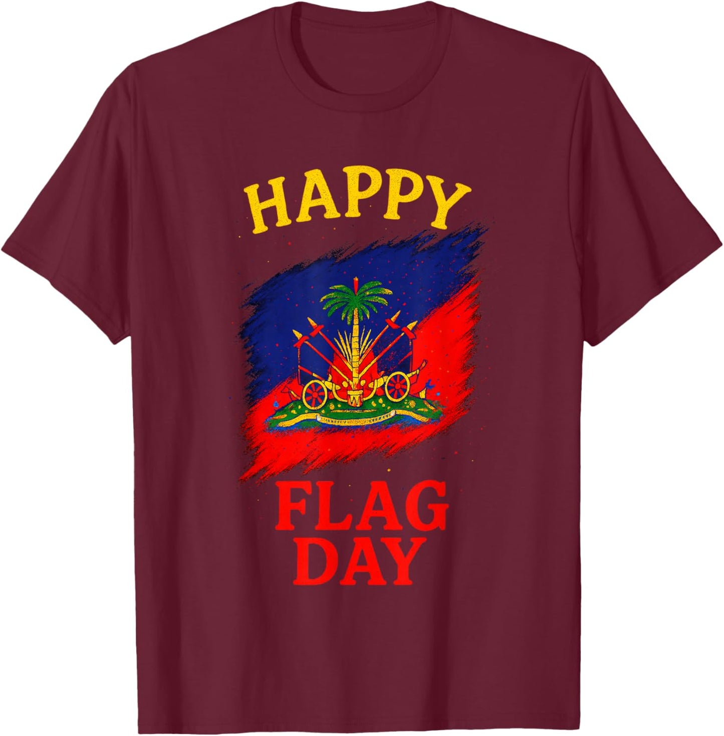 Happy Flag Day - Haitian Independence Celebration T-Shirt - T-Shirt | Maroon