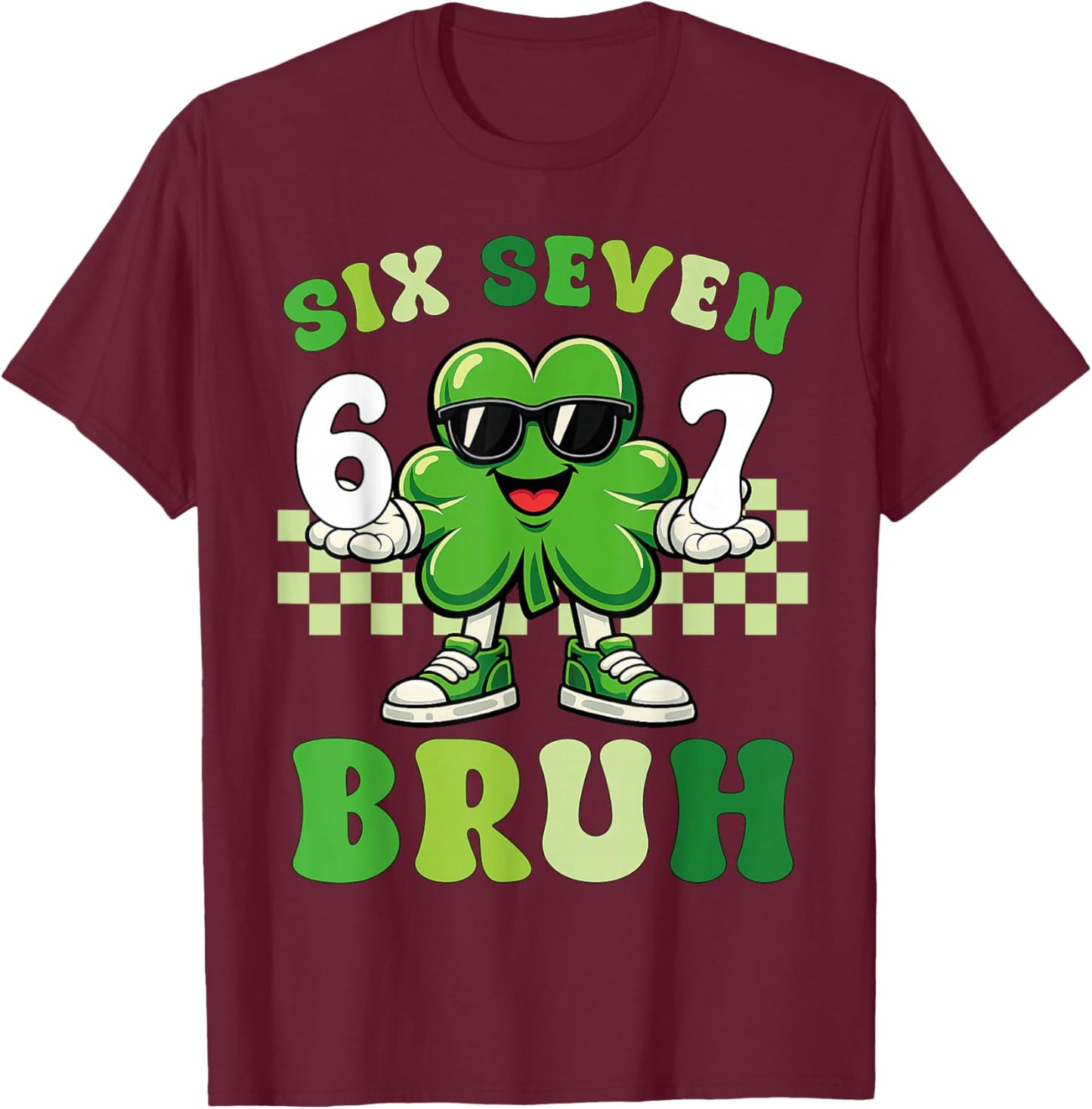 St Patricks Day Six Seven Bruh Meme 6 7 Shamrock Boys Kids T-Shirt - T-Shirt | Maroon
