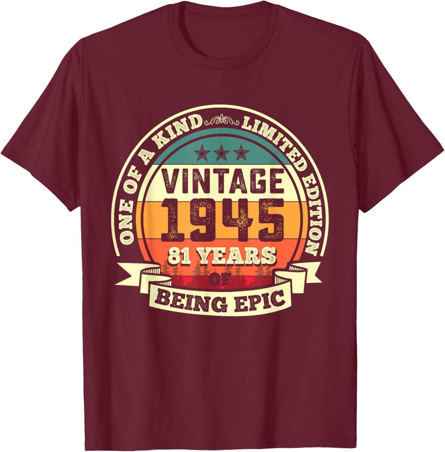 81st Birthday Gift 81 Years of Being Epic 81 Years Old T-Shirt - T-Shirt | Maroon