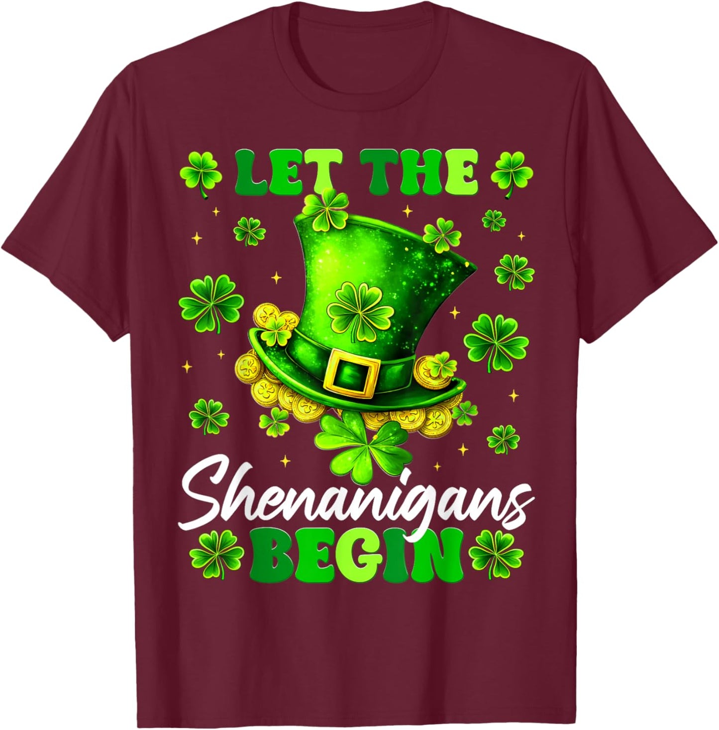 Let The Shenanigans Begin Shamrock St Patrick Men Women Kid T-Shirt - T-Shirt | Maroon