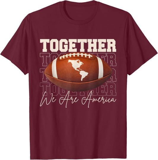 Together We are America T-Shirt - T-Shirt | Maroon