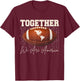 Together We are America T-Shirt - T-Shirt | Maroon